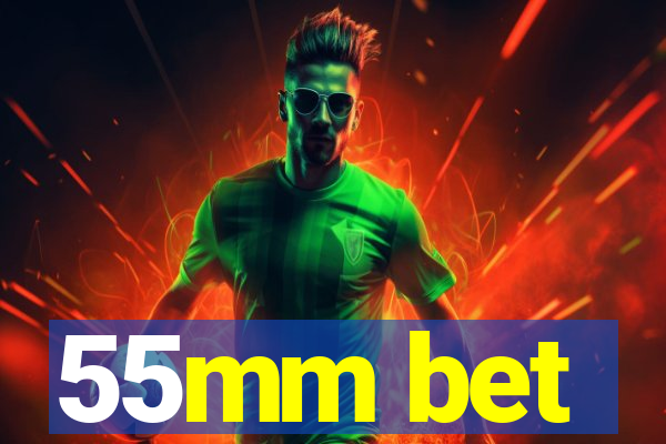 55mm bet